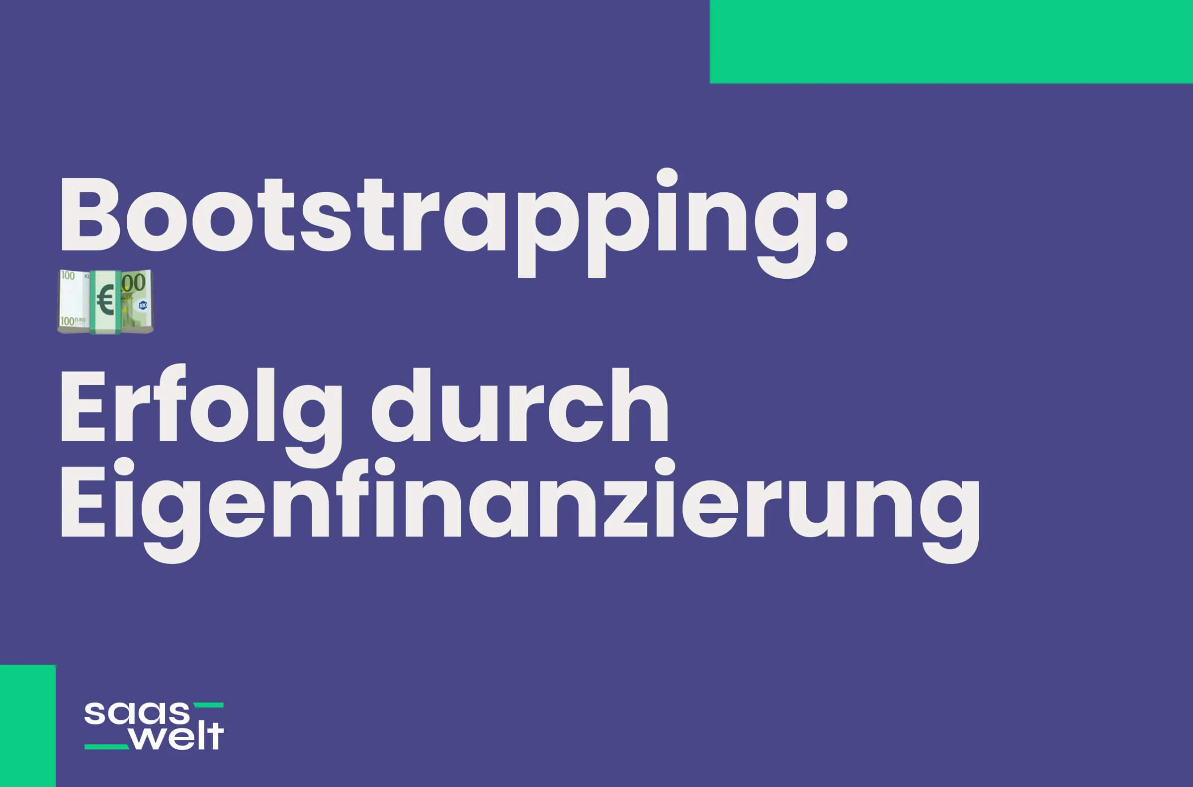 Bootstrapping für Geschäftswachstum: Selbstfinanzierung als Erfolgsmotor