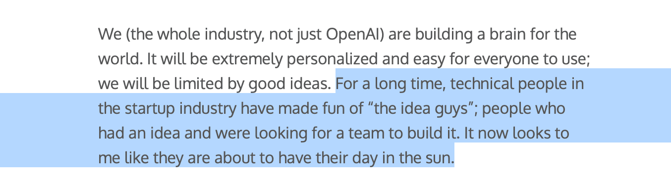 Sam Altman über das Zeitalter der "Idea Guys" - Menschen mit Ideen, die heute selbst umsetzen können.