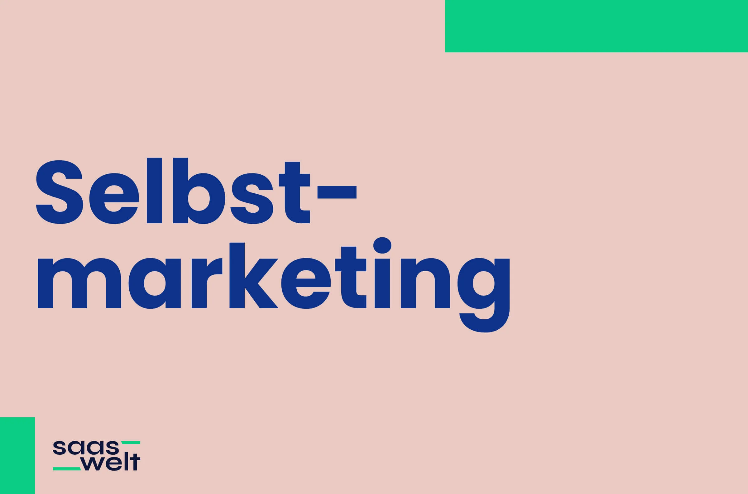 Selbstmarketing: Tipps & häufige Fehler für deutsche Professionals