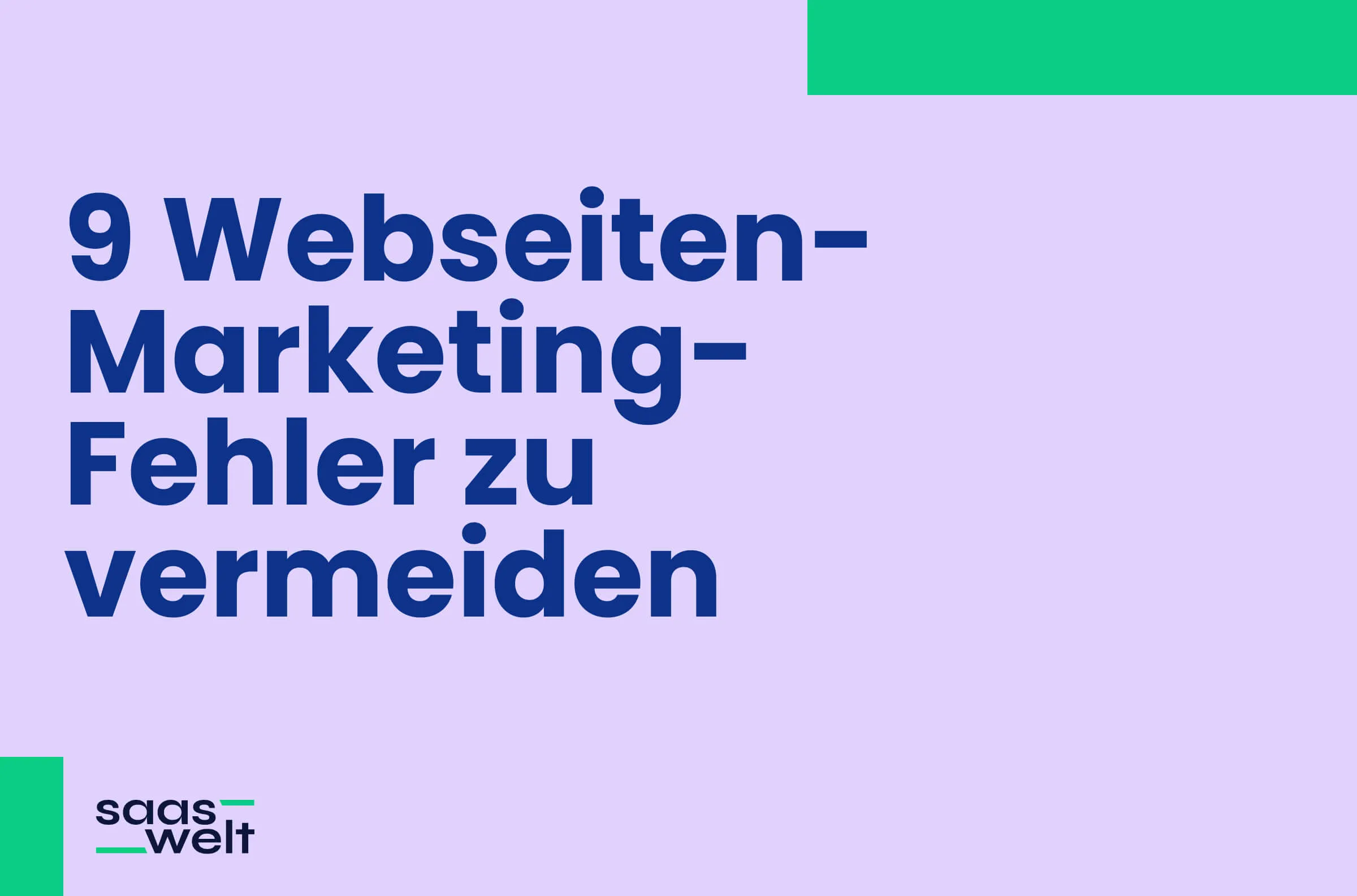 Die 9 häufigsten Webseiten-Marketing-Fehler, die Unternehmen heute vermeiden sollten
