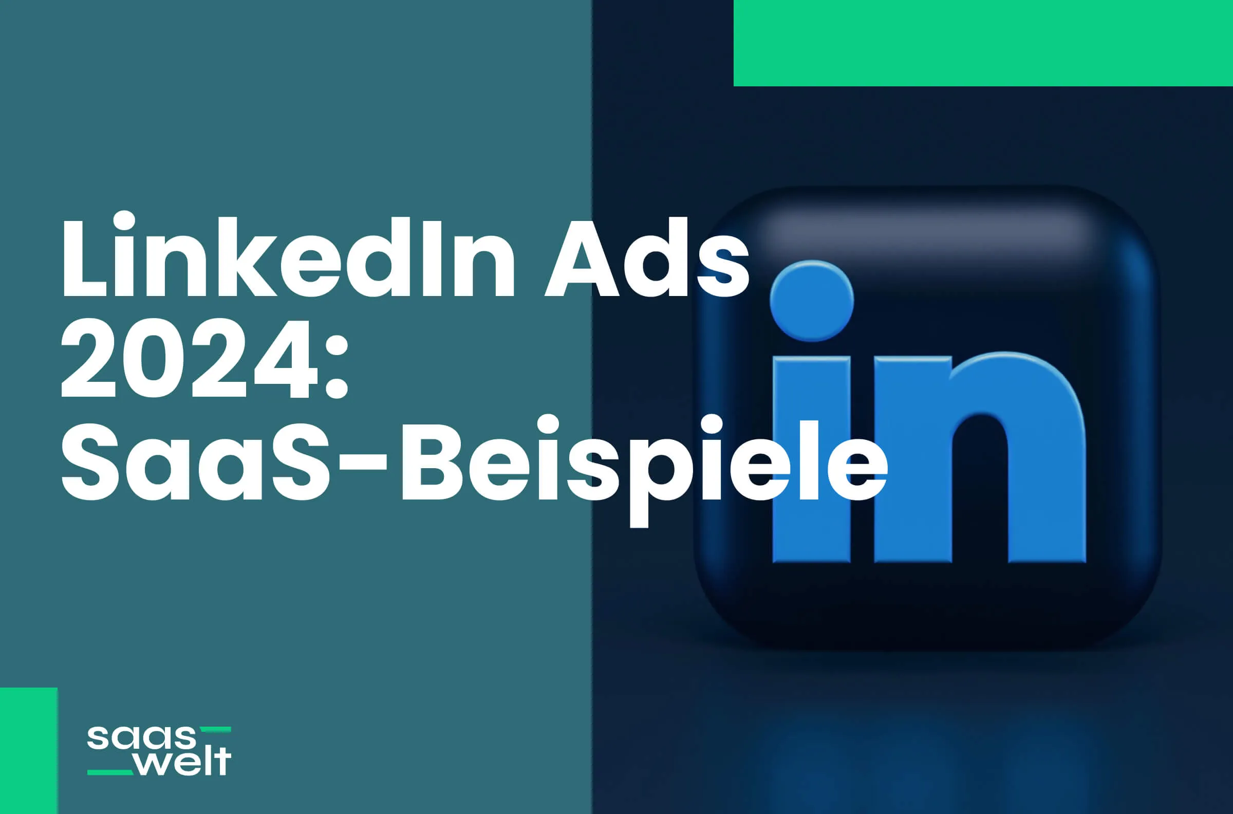 LinkedIn Ads 2024: Top SaaS-Werbekampagnen und inspirierende Beispiele