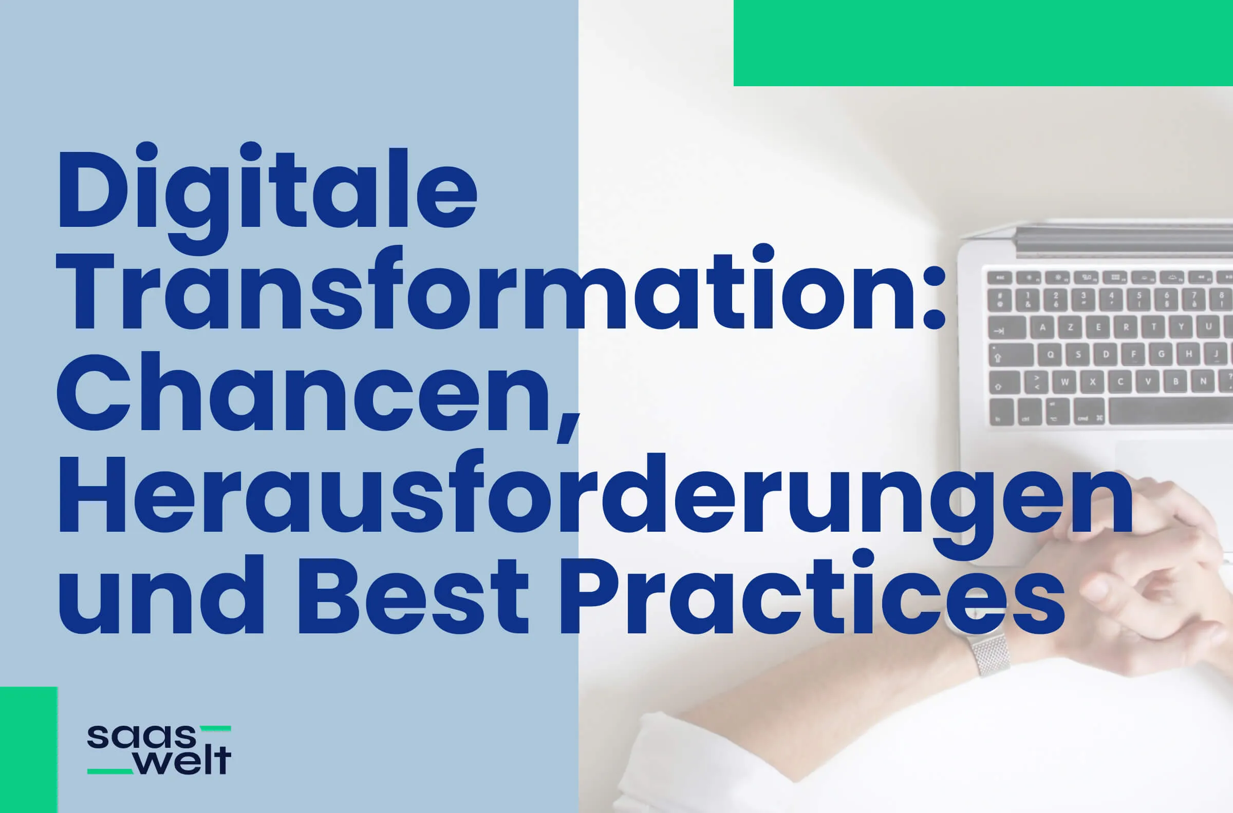 Digitale Transformation: Chancen, Herausforderungen und Best Practices für Unternehmen