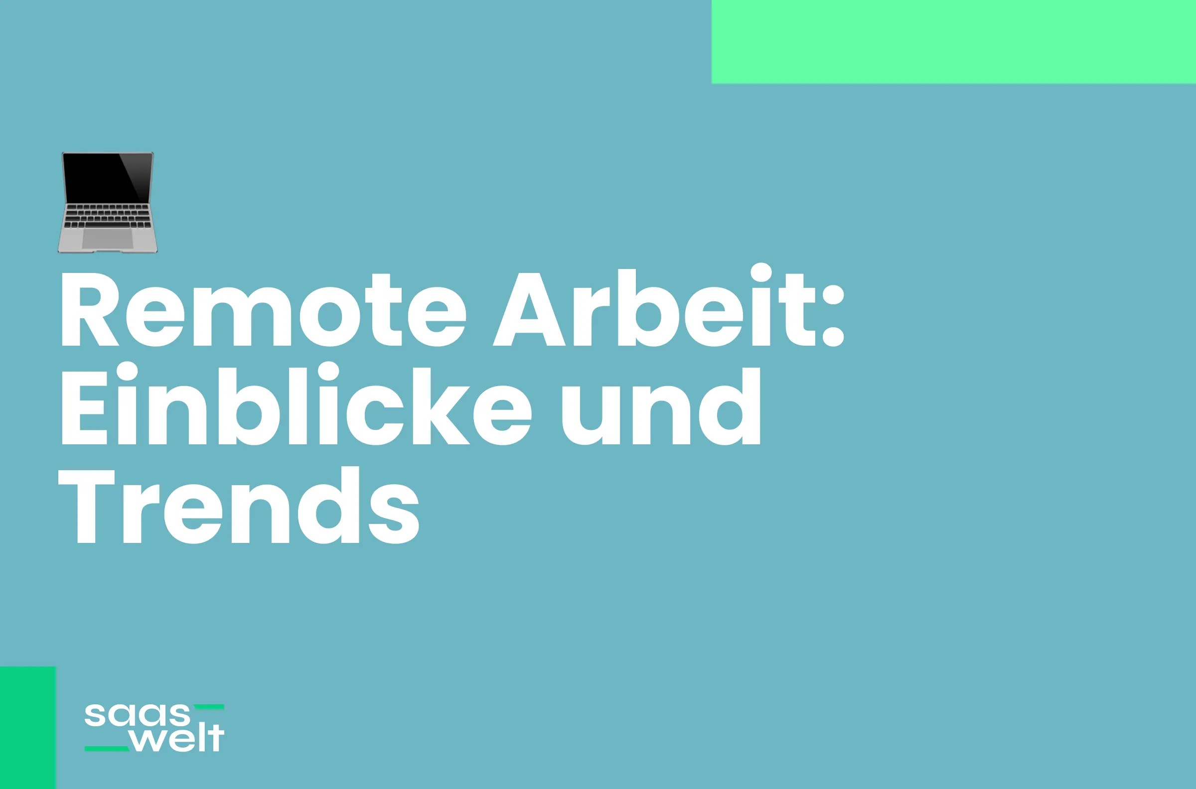 Remote Arbeit in Deutschland: Einblicke und Trends in der Welt des Remote Work