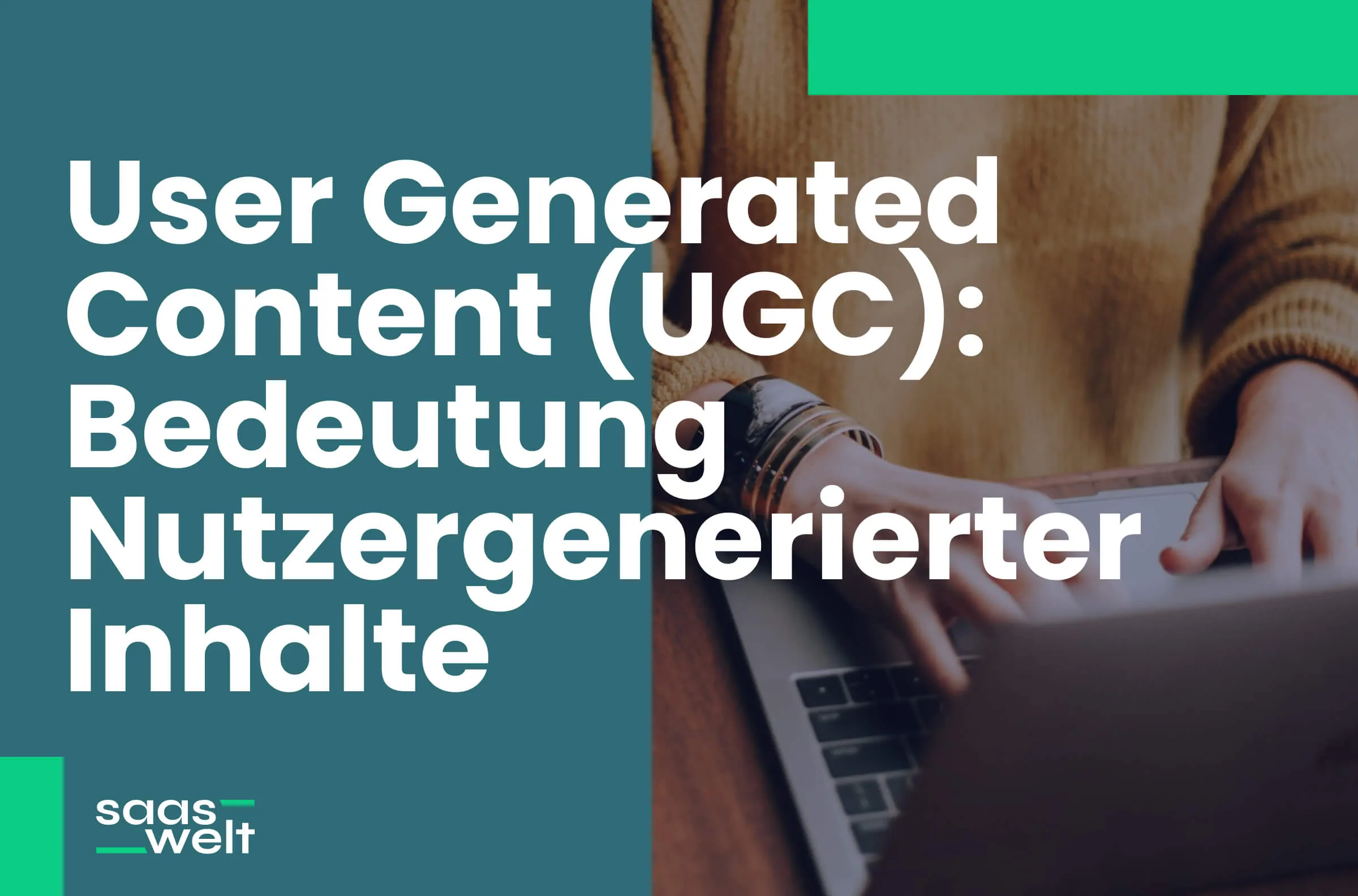 User Generated Content (UGC): Der Einfluss von nutzergenerierten Inhalten auf Ihre Marketingstrategie